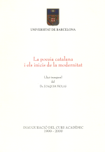 Poesia catalana i els inicis de la modernitat, La. Lliçó inaugural curs 1999-2000