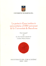 Gestació d’una institució universitària: el 550 aniversari de la Universitat de Barcelona, La. Lliçó inaugural curs 2000-2001
