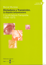 Dictadura y Transición. La España lampedusiana. I: La dictadura franquista 1939-1975