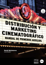 Distribución y marketing cinematográfico. Manual de primeros auxilios (eBook)