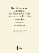 Barcelona sense Universitat i la restauració de la Universitat de Barcelona (1714-1837)