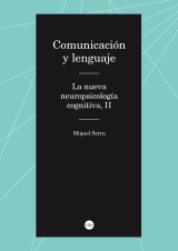 Comunicación y lenguaje. La nueva neuropsicología cognitiva (II)