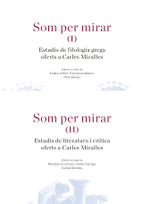 Som per mirar (I i II). Estudis de literatura i crítica oferts a Carles Miralles. Obra completa