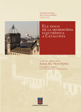 Inicis de la microscòpia electrònica a Catalunya, Els. Lliçó inaugural del curs acadèmic 2014-2015