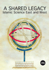 A Shared Legacy. Islamic Science East and West (eBook)
