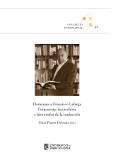 Homenaje a Francisco Lafarga. Francesista, dieciochista e historiador de la traducción