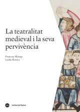 Teatralitat medieval i la seva pervivència, La