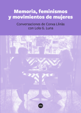 Memoria, feminismos y movimientos de mujeres. Conversaciones de Conxa Llinàs con Lola G. Luna (eBook)