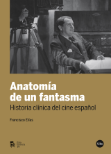 Anatomía de un fantasma. Historia clínica del cine español (eBook)