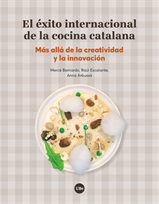Éxito internacional de la cocina catalana. Más allá de la creatividad y la innovación, El (eBook)