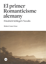 Primer Romanticisme alemany, El.<br> Friedrich Schlegel i Novalis (eBook)