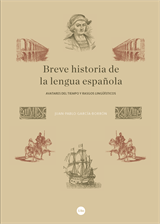 Breve historia de la lengua española. Avatares del tiempo y rasgos lingüísticos (eBook)