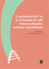Promoció de l’ús de la llengua des del sistema educatiu: realitats i possibilitats, La (eBook)