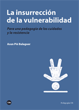 insurrección de la vulnerabilidad, La. Para una pedagogía de los cuidados y la resistencia (eBook)