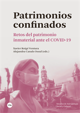 Patrimonios confinados. Retos del patrimonio inmaterial ante el COVID-19 (eBook)
