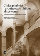 Cicles pictòrics i arquitectura obliqua al set-cents. Barcelona i la Mediterrània (eBook)