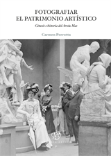 Fotografiar el patrimonio artístico. Génesis e historia del Arxiu Mas