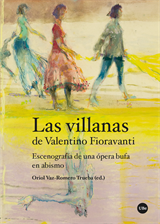 villanas de Valentino Fioravanti, Las. Escenografía de una ópera bufa en abismo