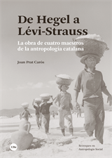 De Hegel a Lévi-Strauss. La obra de cuatro maestros de la antropología catalana