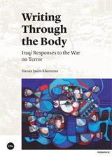 Writing Through the Body. Iraqi Responses to the War on Terror